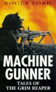 Machine Gunner: Tales of the Grim Reaper
