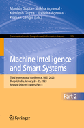 Machine Intelligence and Smart Systems: Third International Conference, MISS 2023, Bhopal, India, January 24-25, 2023, Revised Selected Papers, Part II