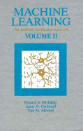 Machine Learning: An Artificial Intelligence Approach, Volume II