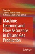 Machine Learning and Flow Assurance in Oil and Gas Production