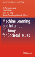 Machine Learning and Internet of Things for Societal Issues