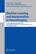 Machine Learning and Interpretation in Neuroimaging: 4th International Workshop, Mlini 2014, Held at Nips 2014, Montreal, Qc, Canada, December 13, 2014, Revised Selected Papers