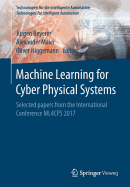 Machine Learning for Cyber Physical Systems: Selected Papers from the International Conference Ml4cps 2017