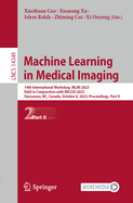 Machine Learning in Medical Imaging: 14th International Workshop, MLMI 2023, Held in Conjunction with MICCAI 2023, Vancouver, BC, Canada, October 8, 2023, Proceedings, Part II