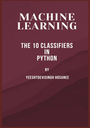 Machine Learning: The 10 Classifiers in Python
