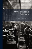 Machine Shop Practice