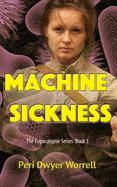 Machine Sickness: The Prescient Thriller