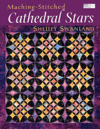 Machine-Stitched Cathedral Stars Print on Demand Edition