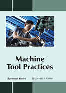 Machine Tool Practices