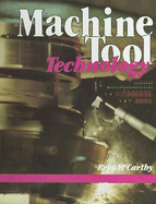 Machine Tool Technology - Repp, Victor E, and McCarthy, Williard J