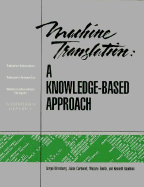 Machine Translation: A Knowledge-Based Approach