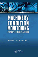 Machinery Condition Monitoring: Principles and Practices