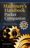 Machinery's Handbook Pocket Companion: Quick Access to Basic Data & More from the 32nd Edition