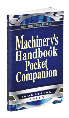 Machinery's Handbook Pocket Companion - McCauley, Christopher J. (Editor), and Pohanish, Richard P. (Editor)