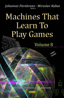 Machines That Learn to Play Games - Furnkranz, Johannes (Editor), and Kubat, Miroslav (Editor)