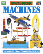 Machines: The Hands-On Approach to Science - Haslam, Andrew, and Glover, David