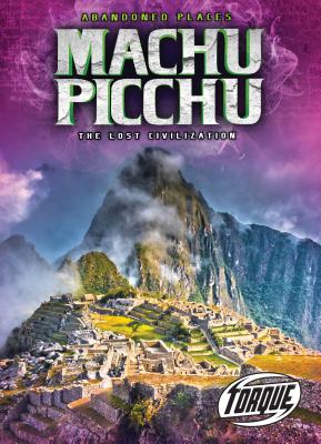 Machu Picchu: The Lost Civilization - Leaf, Christina
