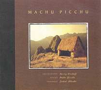 Machu Picchu - Brukoff, Barry, and Neruda, Pablo, and Allende, Isabel (Prologue by)