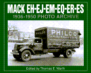 Mack Eh-Ej-Em-Eq-Er-Es, 1936 Through 1950: Photo Archive: Photographs from the Mack Trucks Historical Museum Archives