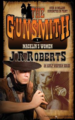 Macklin's Women: The Gunsmith - Roberts, J R
