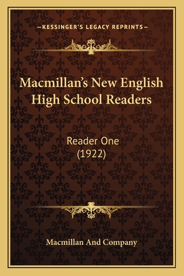 Macmillan's New English High School Readers: Reader One (1922) - MacMillan and Company