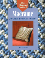 Macrame: 20 Great Projects to Knot - Gentry, Jim