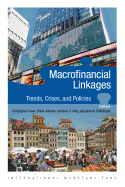 Macro-Financial Linkages: Trends, Crises, and Policies