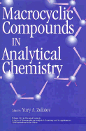 Macrocyclic Compounds in Analytical Chemistry - Zolotov, Yu a (Editor), and Winefordner, James D (Editor)