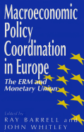 Macroeconomic Policy Coordination in Europe: The ERM and Monetary Union