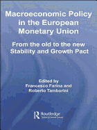 Macroeconomic Policy in the European Monetary Union: From the Old to the New Stability and Growth Pact