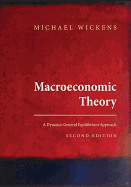 Macroeconomic Theory: A Dynamic General Equilibrium Approach - Second Edition