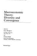 Macroeconomic Theory: Diversity and Convergence