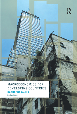 Macroeconomics for Developing Countries - Jha, Raghbendra