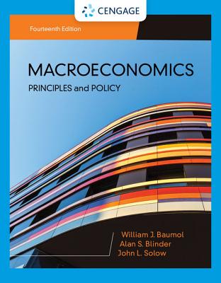 Macroeconomics: Principles & Policy - Baumol, William J, and Blinder, Alan S, and Solow, John L