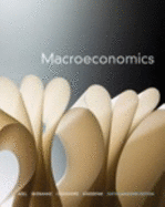 Macroeconomics, Sixth Canadian Edition (6th Edition) - Andrew B. Abel, Ben S. Bernanke, Dean Croushore, Ronald D. Kneebone