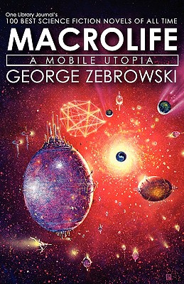 Macrolife: A Mobile Utopia - Zebrowski, George