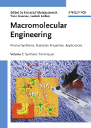 Macromolecular Engineering, Volume 1: Precise Synthesis, Materials Properties, Applications - Matyjaszewski, Krzysztof (Editor), and Gnanou, Yves (Editor), and Leibler, Ludwik (Editor)