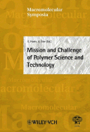 Macromolecular Symposia, No. 201: Mission and Challenge of Polymer Science and Technology