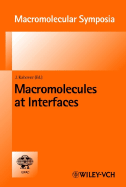 Macromolecules at Interfaces - Kahovec, Jaroslav (Editor)