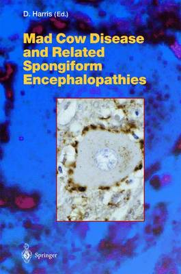 Mad Cow Disease and Related Spongiform Encephalopathies - Harris, David A, Professor (Editor)