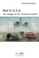 Mad in U.S.A.: The ravages of the American model
