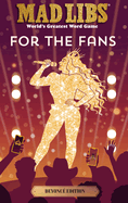 Mad Libs: For the Fans: Beyonc Edition: World's Greatest Word Game