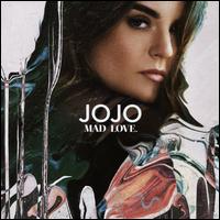 Mad Love - JoJo