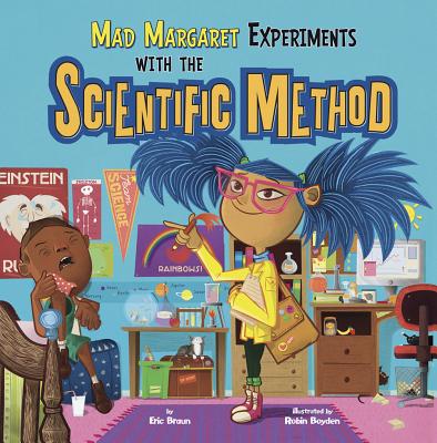 Mad Margaret Experiments with the Scientific Method - Braun, Eric