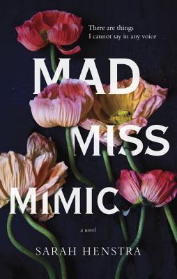 Mad Miss Mimic - Henstra, Sarah