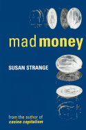 Mad Money: from the Author of Casino Capitalism