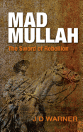 Mad Mullah: The Sword of Rebellion