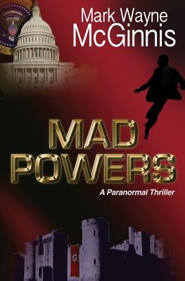 Mad Powers - McGinnis, Mark Wayne