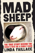 Mad Sheep: The True Story Behind the USDA's War on a Family Farm
