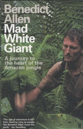 Mad White Giant - Allen, Benedict